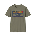 "WARNING: May Spontaneously Talk About Freedom" Graphic T-shirt