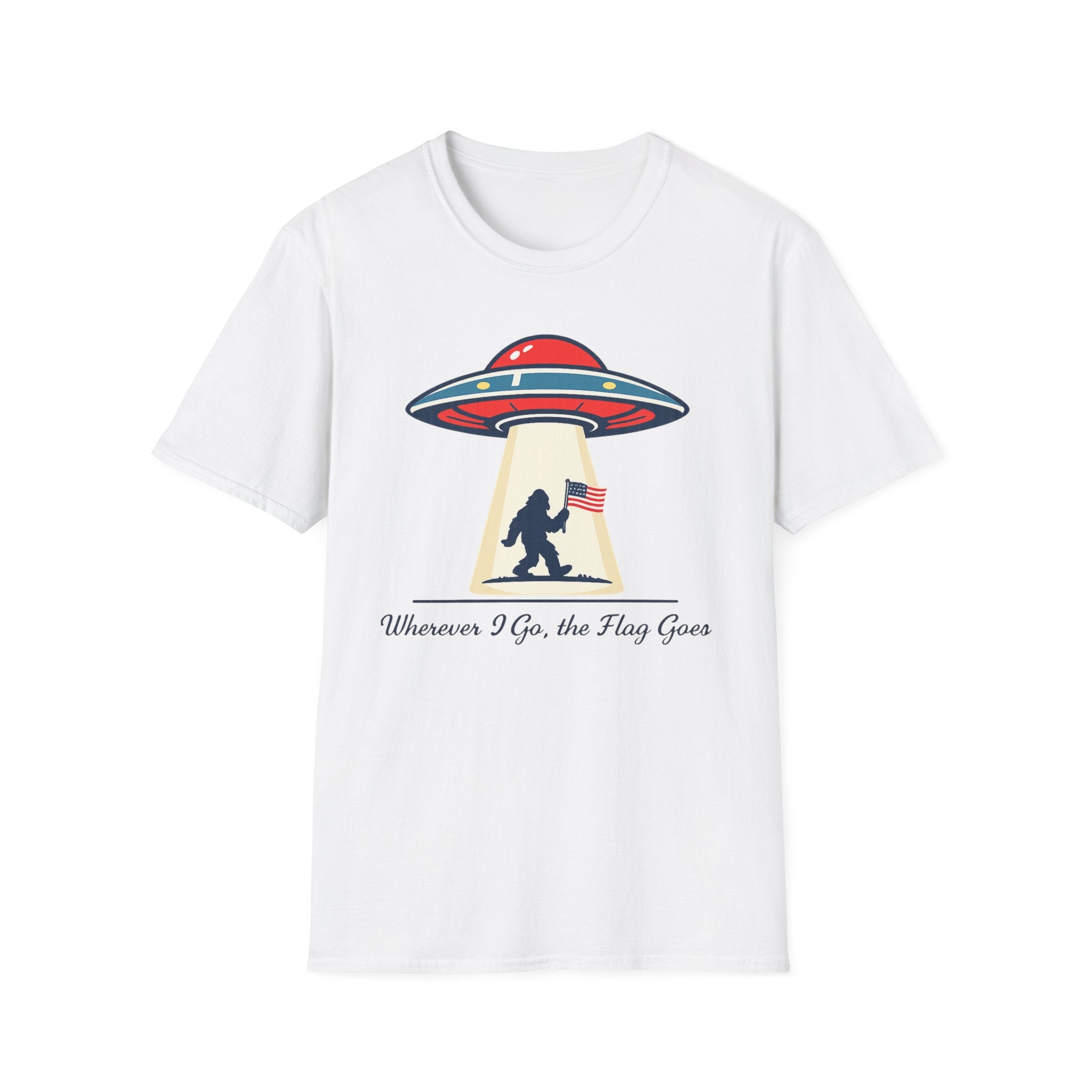 Sasquatch UFO Abduction T-Shirt — "Wherever I Go, the Flag Goes" Patriotic Bigfoot Tee