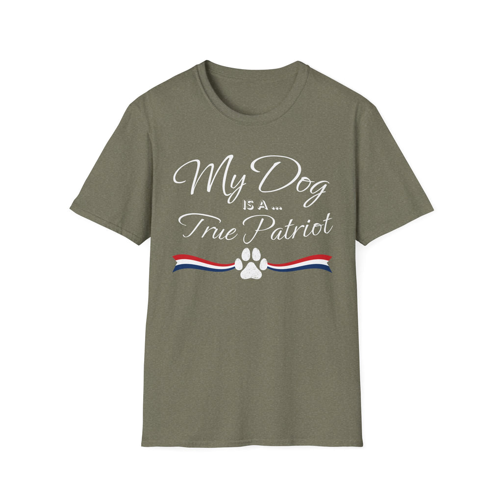 "My Dog Is A True Patriot" T-Shirt
