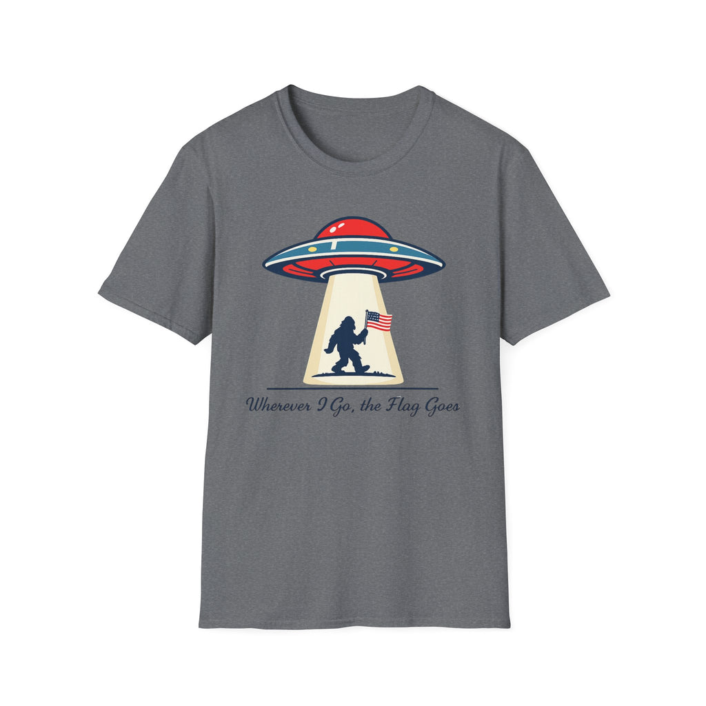 Sasquatch UFO Abduction T-Shirt — "Wherever I Go, the Flag Goes" Patriotic Bigfoot Tee