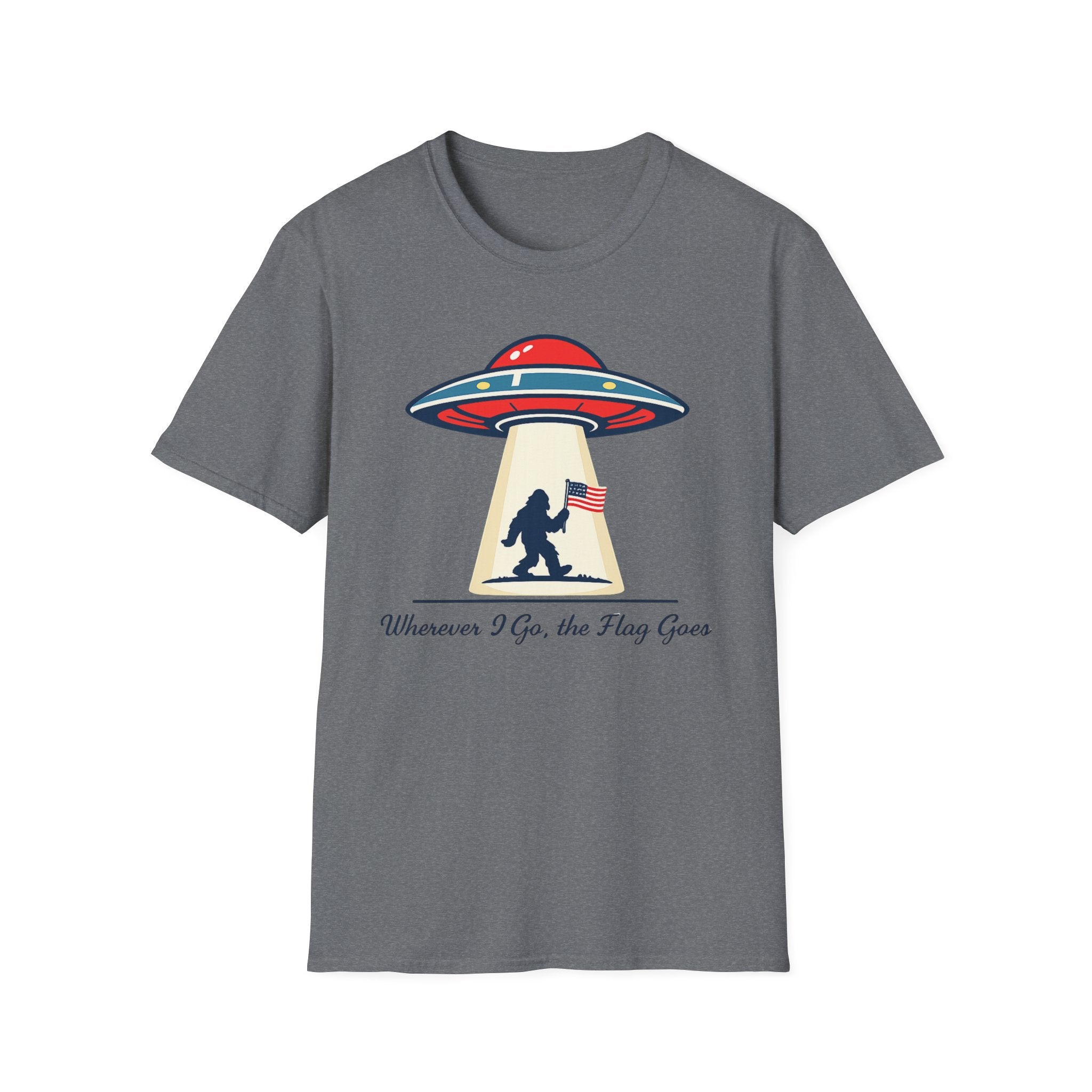 Sasquatch UFO Abduction T-Shirt — "Wherever I Go, the Flag Goes" Patriotic Bigfoot Tee