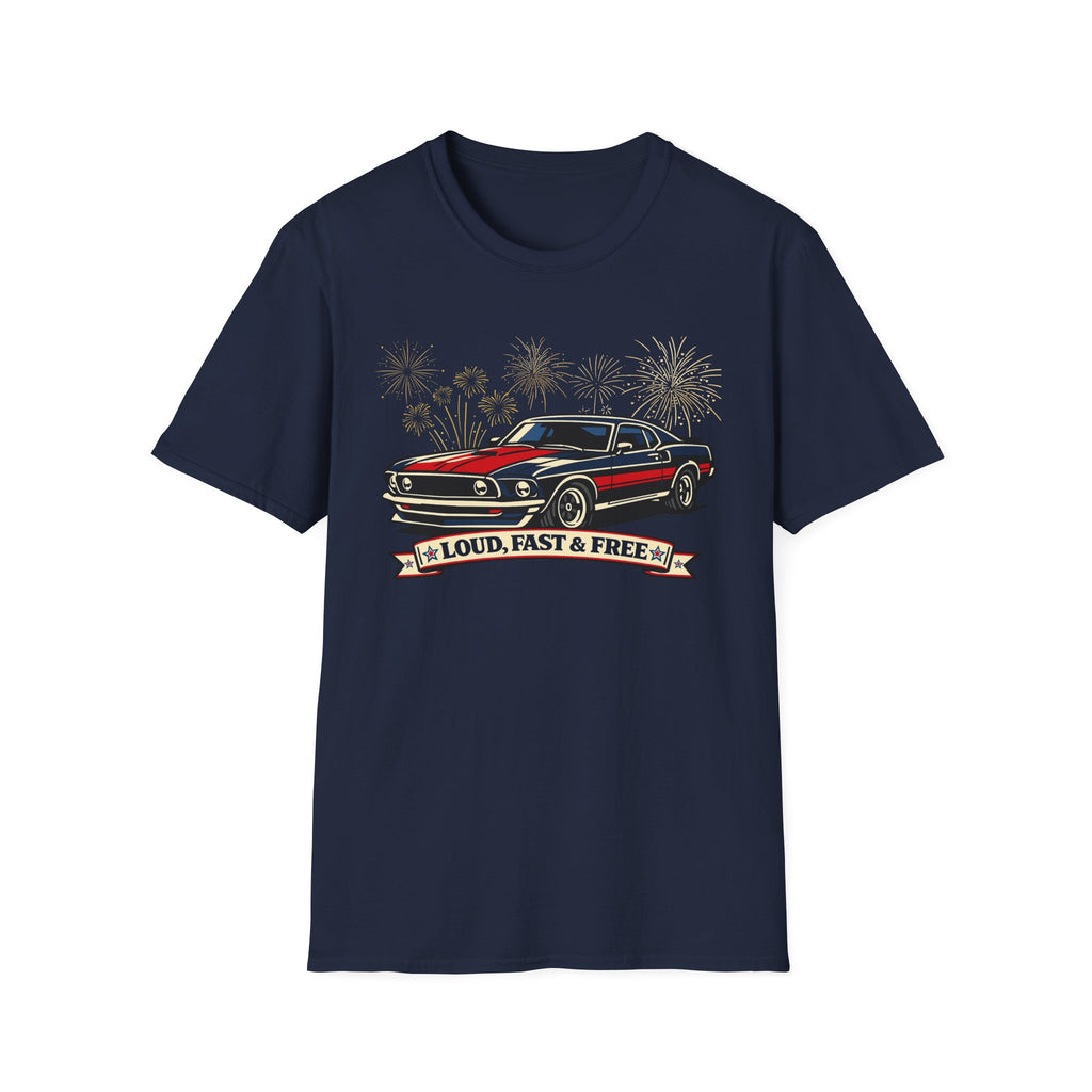 "Loud, Fast & Free" T-Shirt