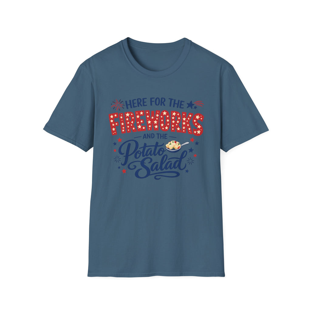 "Here For The Fireworks & Potato Salad" T-Shirt