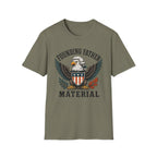 "Founding Father Material" T-Shirt