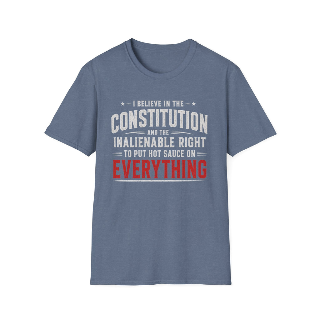 "I Believe in the Constitution & Hot Sauce" T-Shirt
