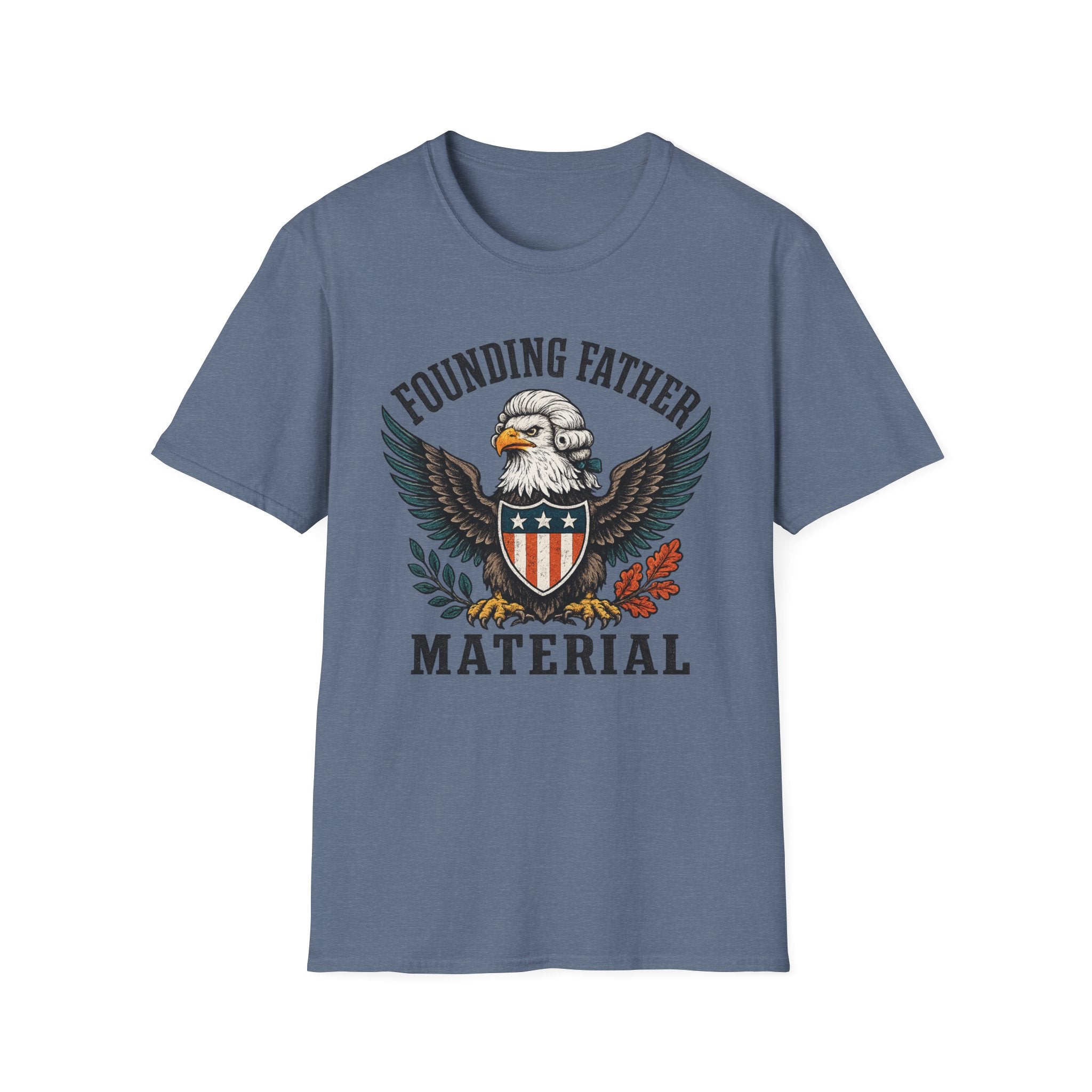 "Founding Father Material" T-Shirt