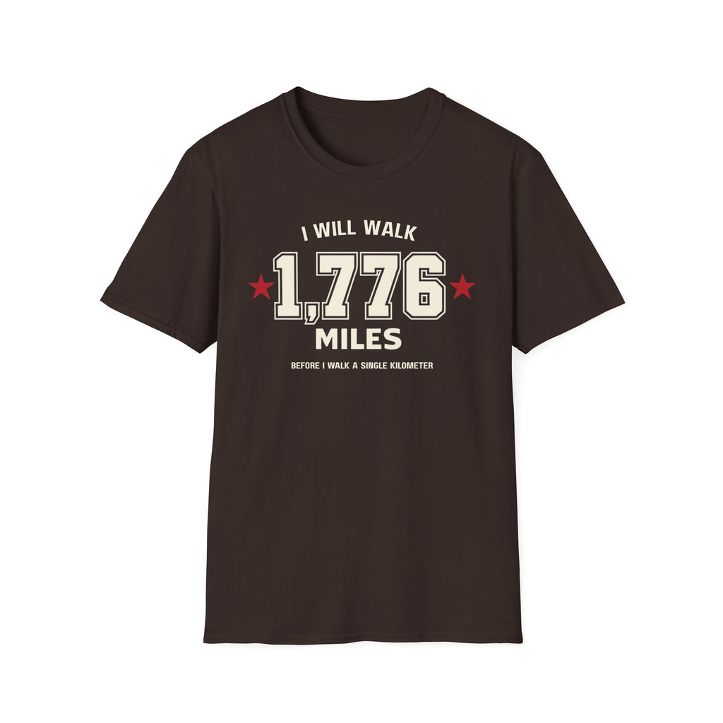 "I Will Walk 1,776 Miles" T-shirt