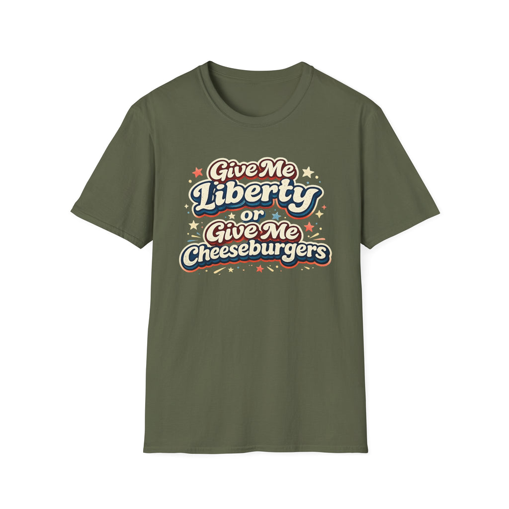 "Give Me Liberty or Give Me Cheeseburgers" T-Shirt