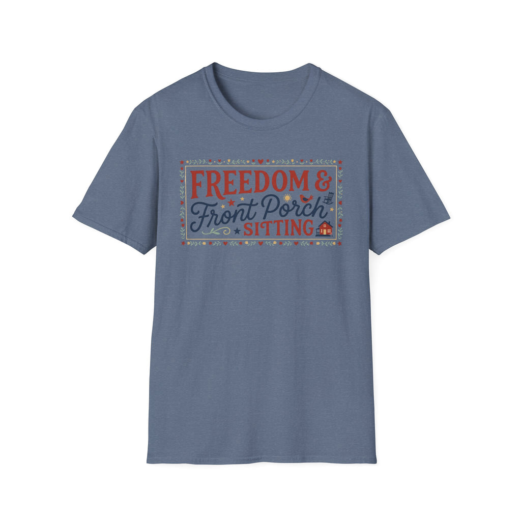 "Freedom & Front Porch Sitting" T-Shirt