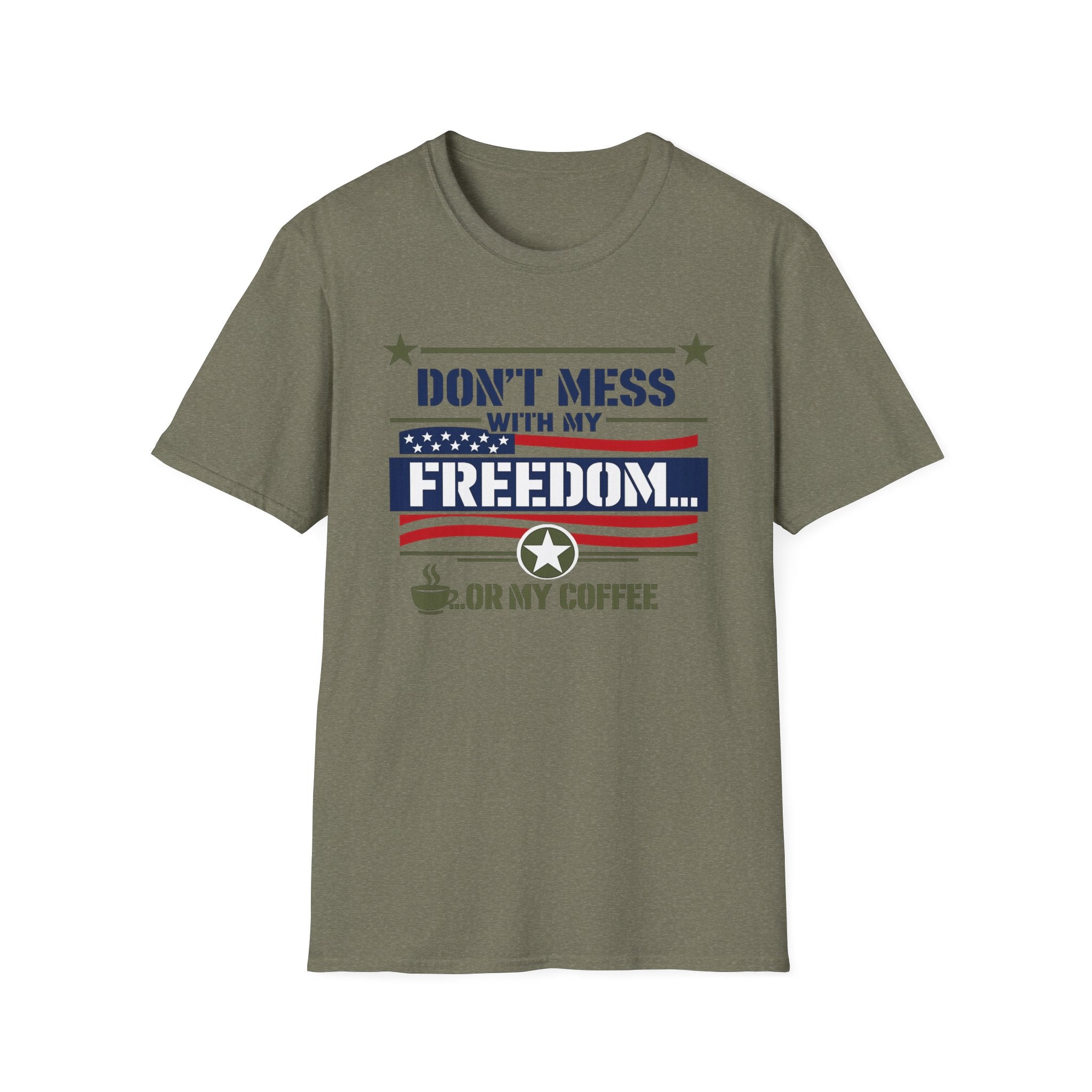 "Don't Mess With My Freedom... or My Coffee" T-Shirt