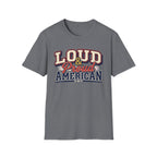 "Loud & Proud American" T-Shirt