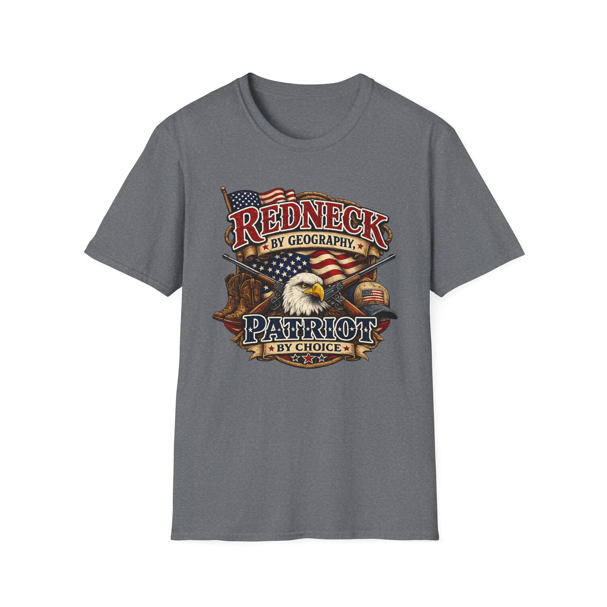 "Redneck by Geography Patriotic By Choice" T-Shirt
