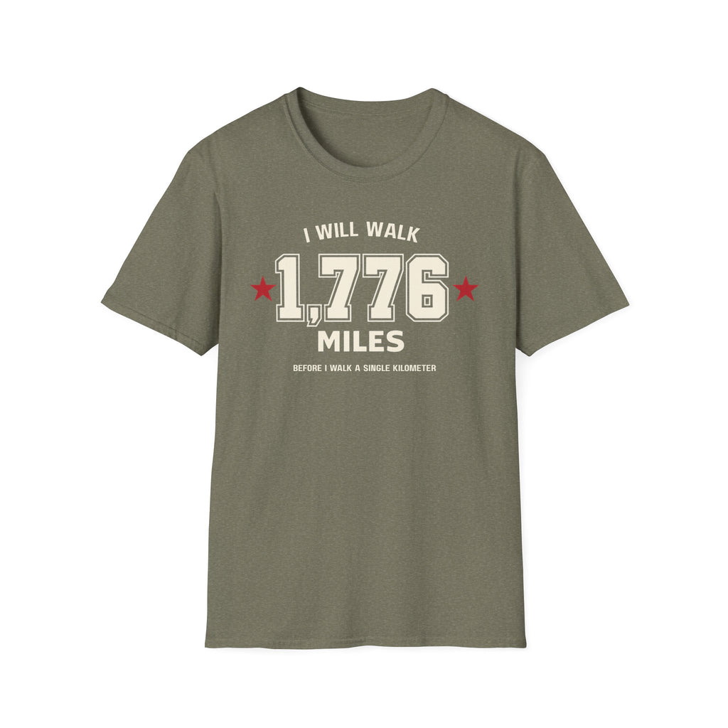 "I Will Walk 1,776 Miles" T-shirt