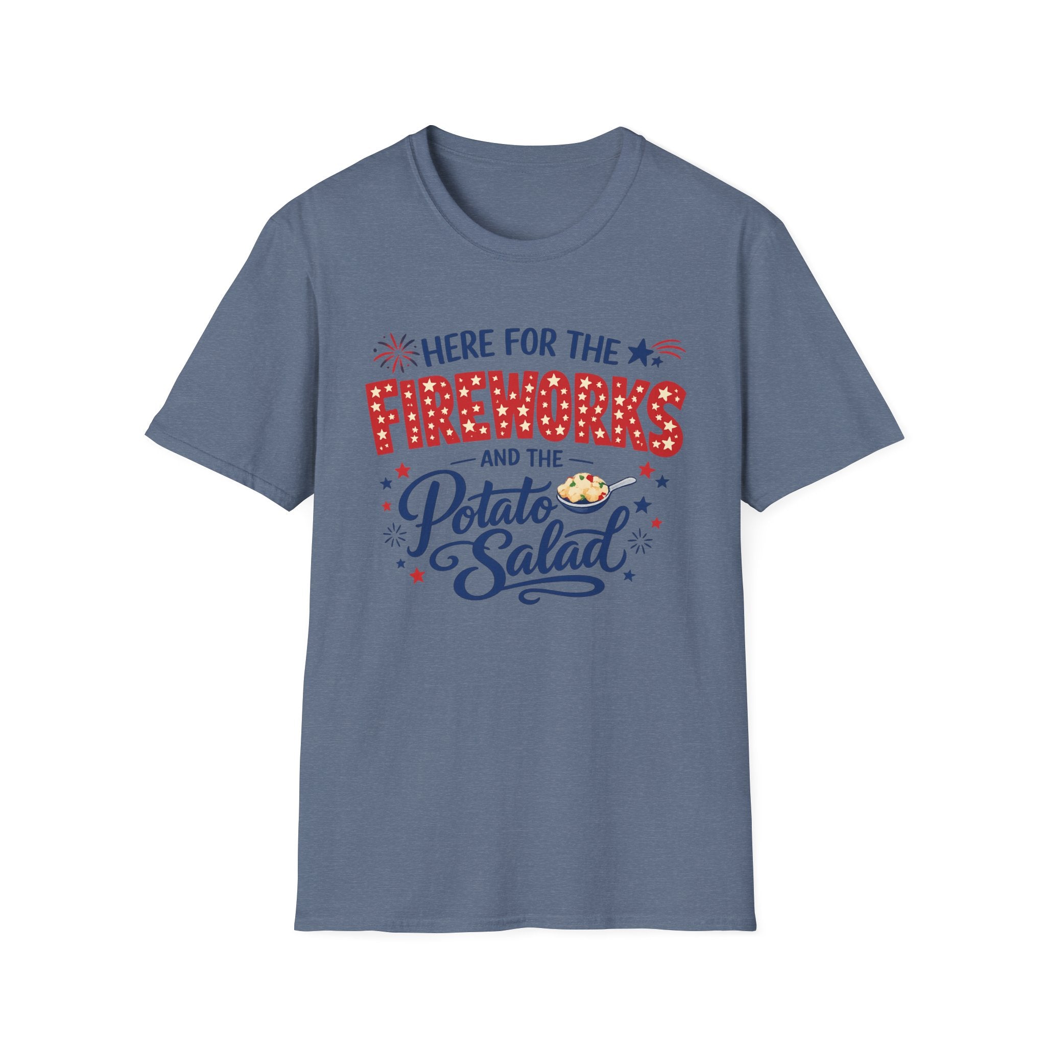 "Here For The Fireworks & Potato Salad" T-Shirt