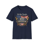 "'We the People' 250 Years of Freedom" T‑Shirt
