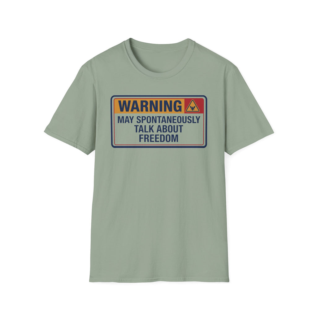 "WARNING: May Spontaneously Talk About Freedom" Graphic T-shirt