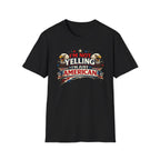 "I'm Not Yelling I'm Just American" T-Shirt