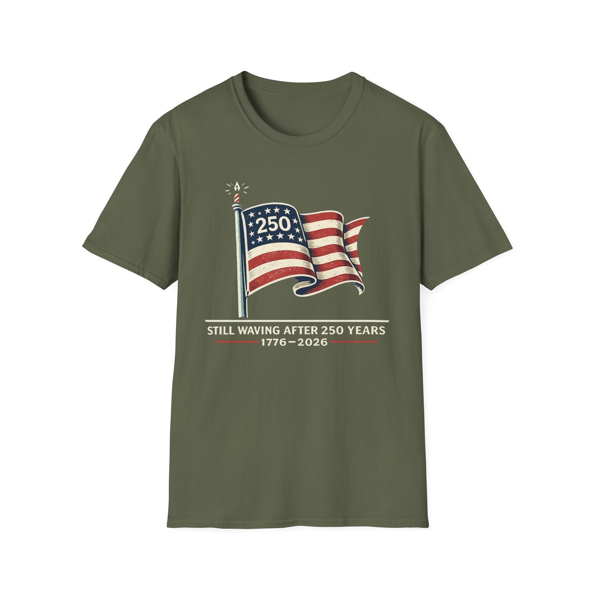 "Still Waving After 250 Years" T-Shirt