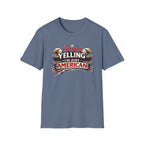 "I'm Not Yelling I'm Just American" T-Shirt