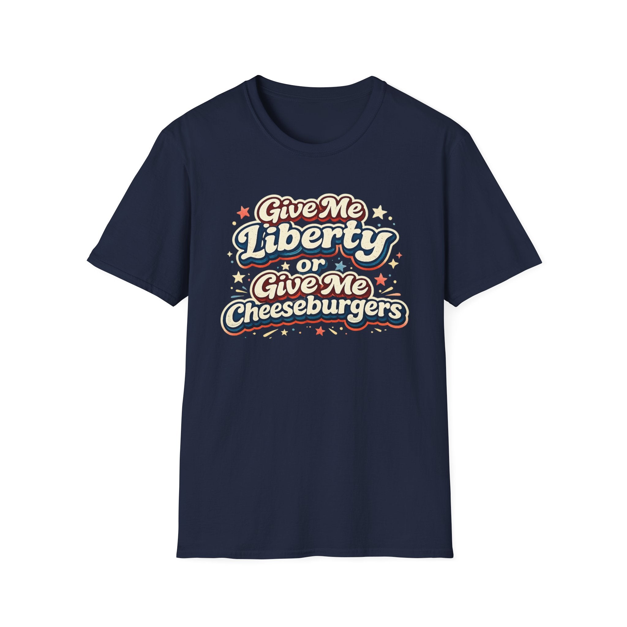 "Give Me Liberty or Give Me Cheeseburgers" T-Shirt