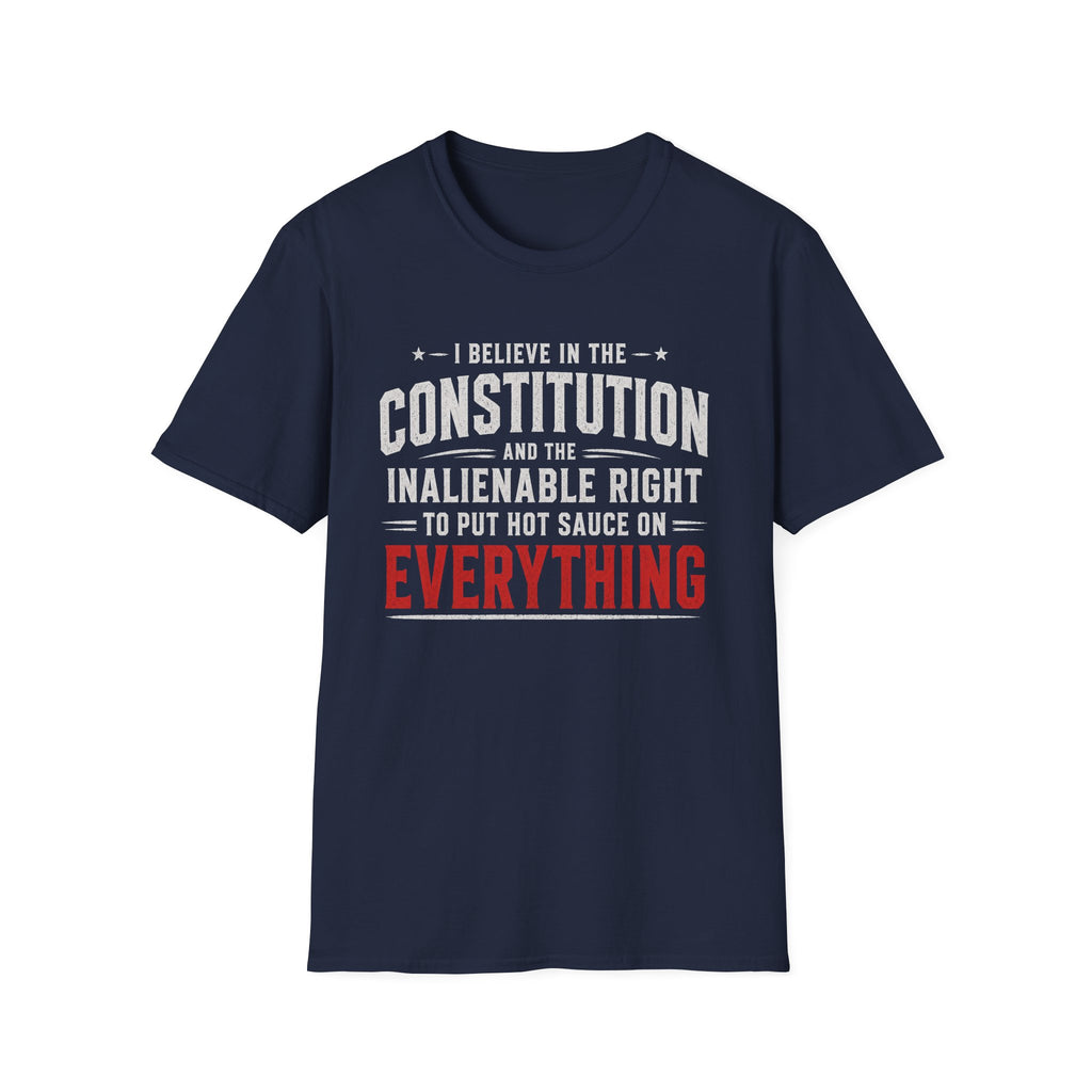 "I Believe in the Constitution & Hot Sauce" T-Shirt