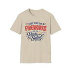 "Here For The Fireworks & Potato Salad" T-Shirt