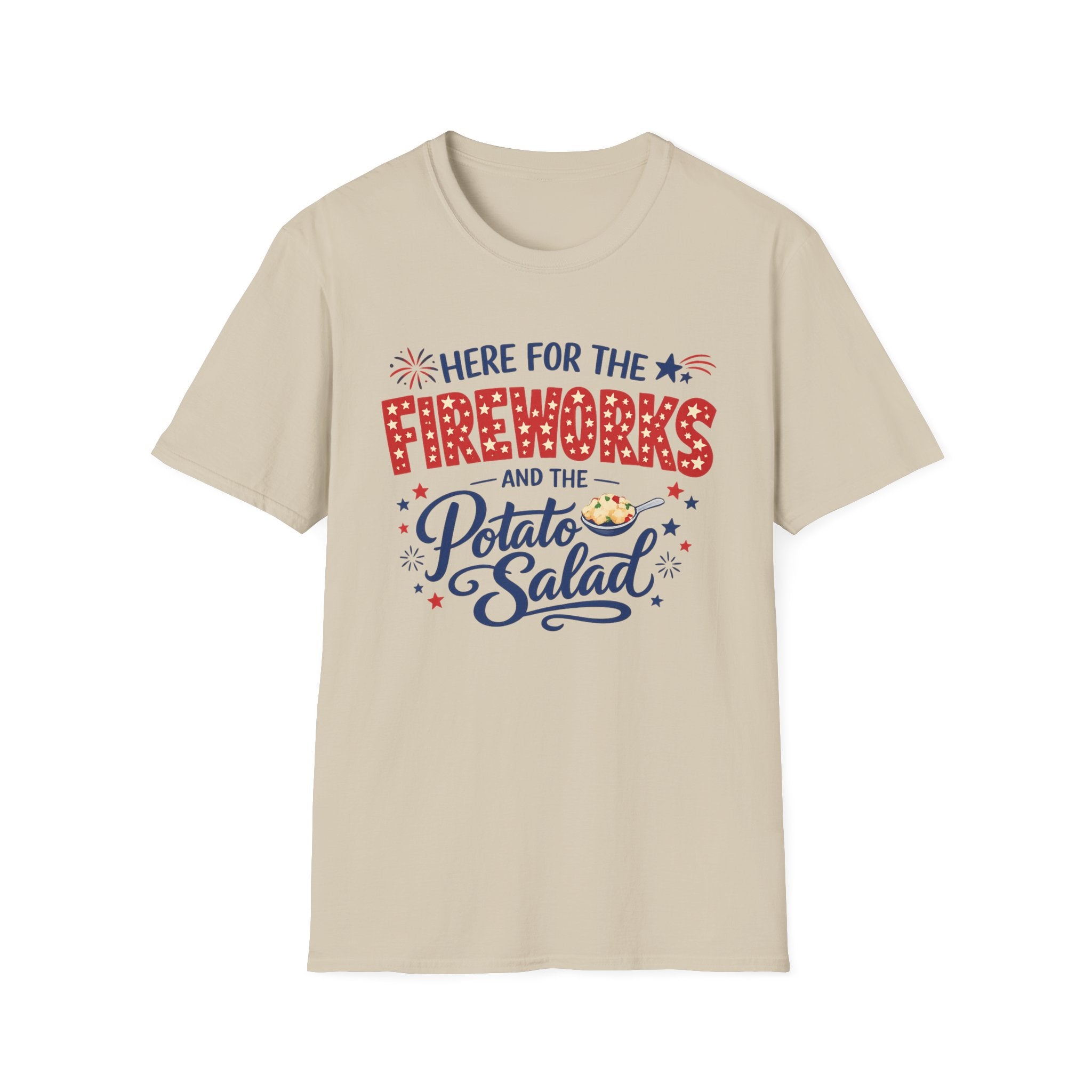 "Here For The Fireworks & Potato Salad" T-Shirt