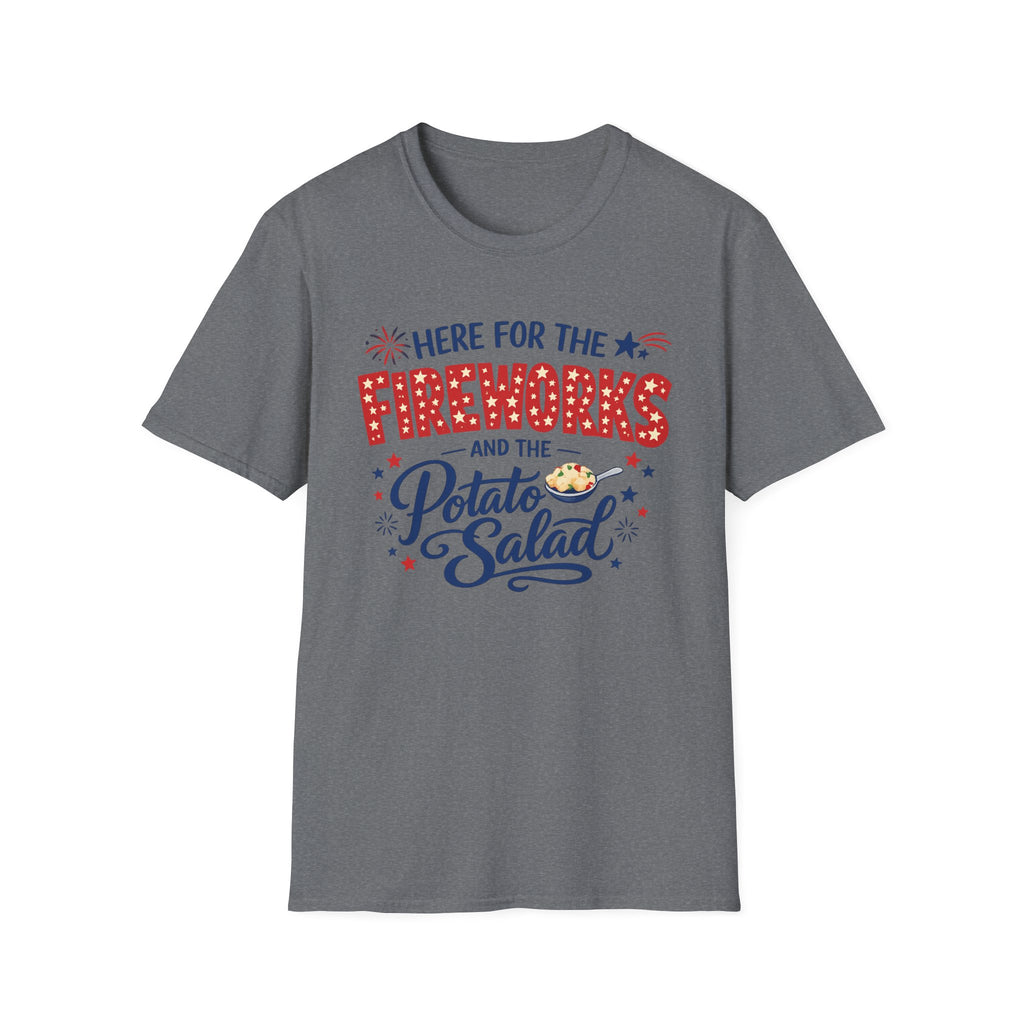 "Here For The Fireworks & Potato Salad" T-Shirt