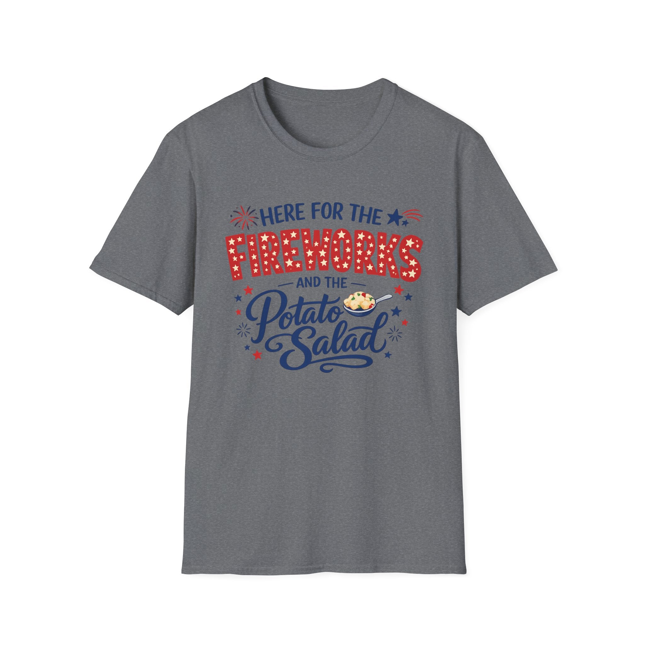 "Here For The Fireworks & Potato Salad" T-Shirt
