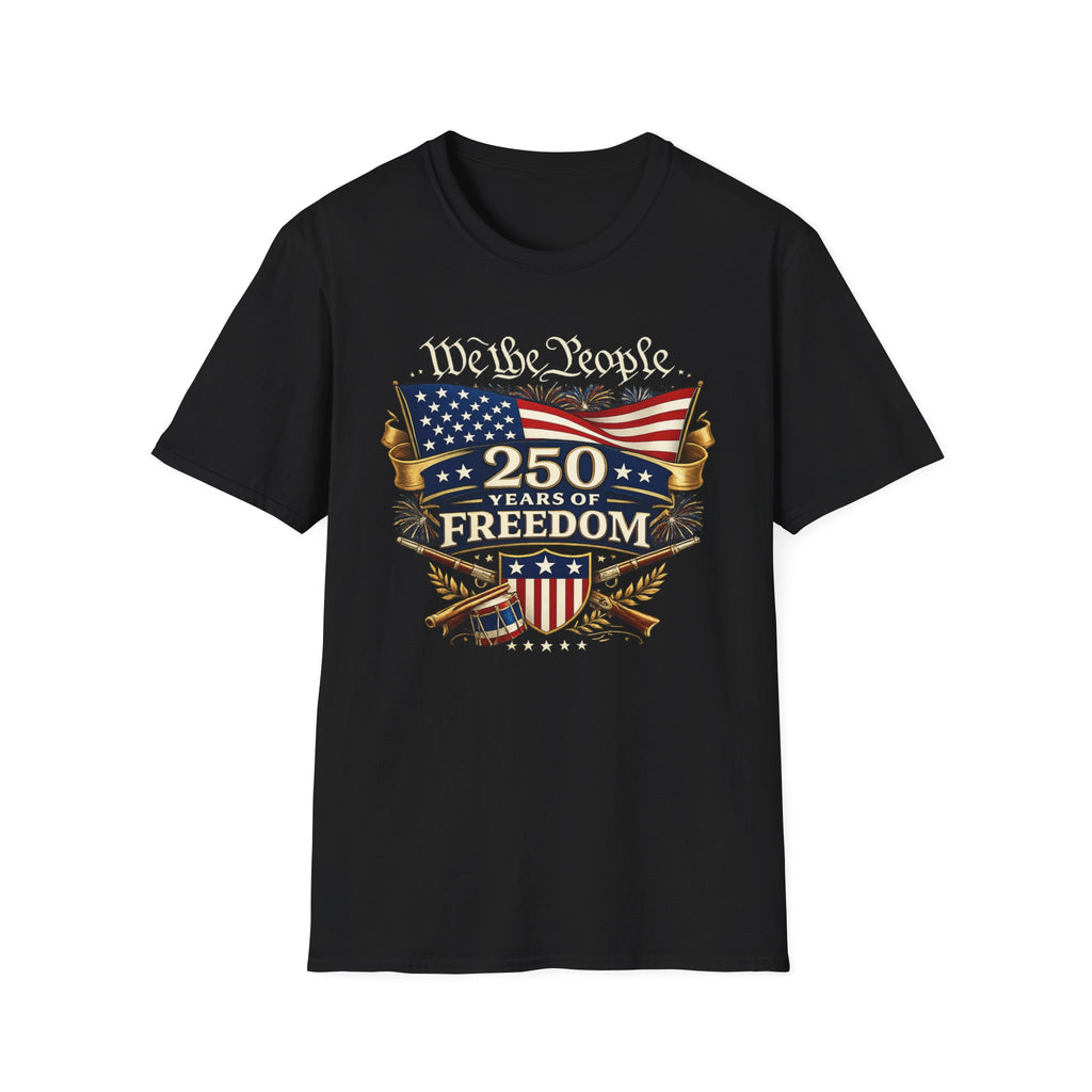 "'We the People' 250 Years of Freedom" T‑Shirt