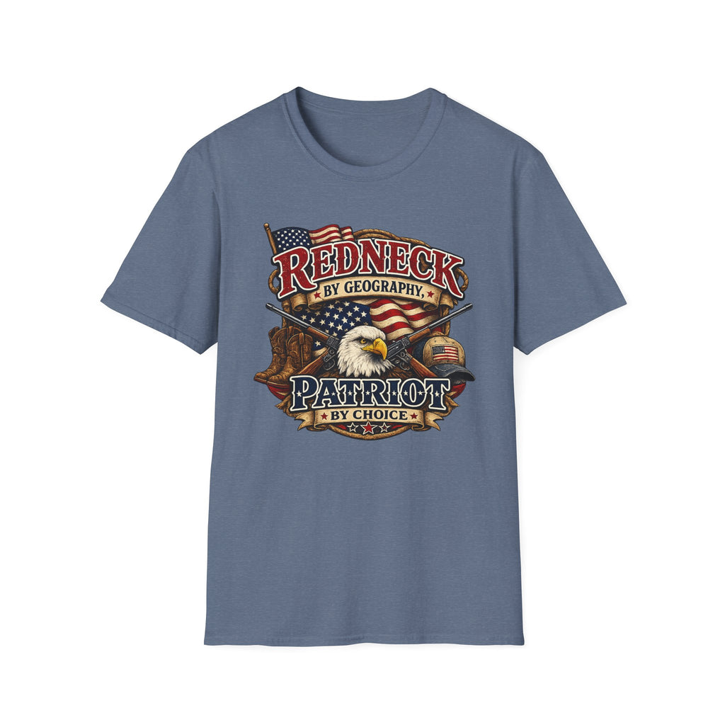 "Redneck by Geography Patriotic By Choice" T-Shirt