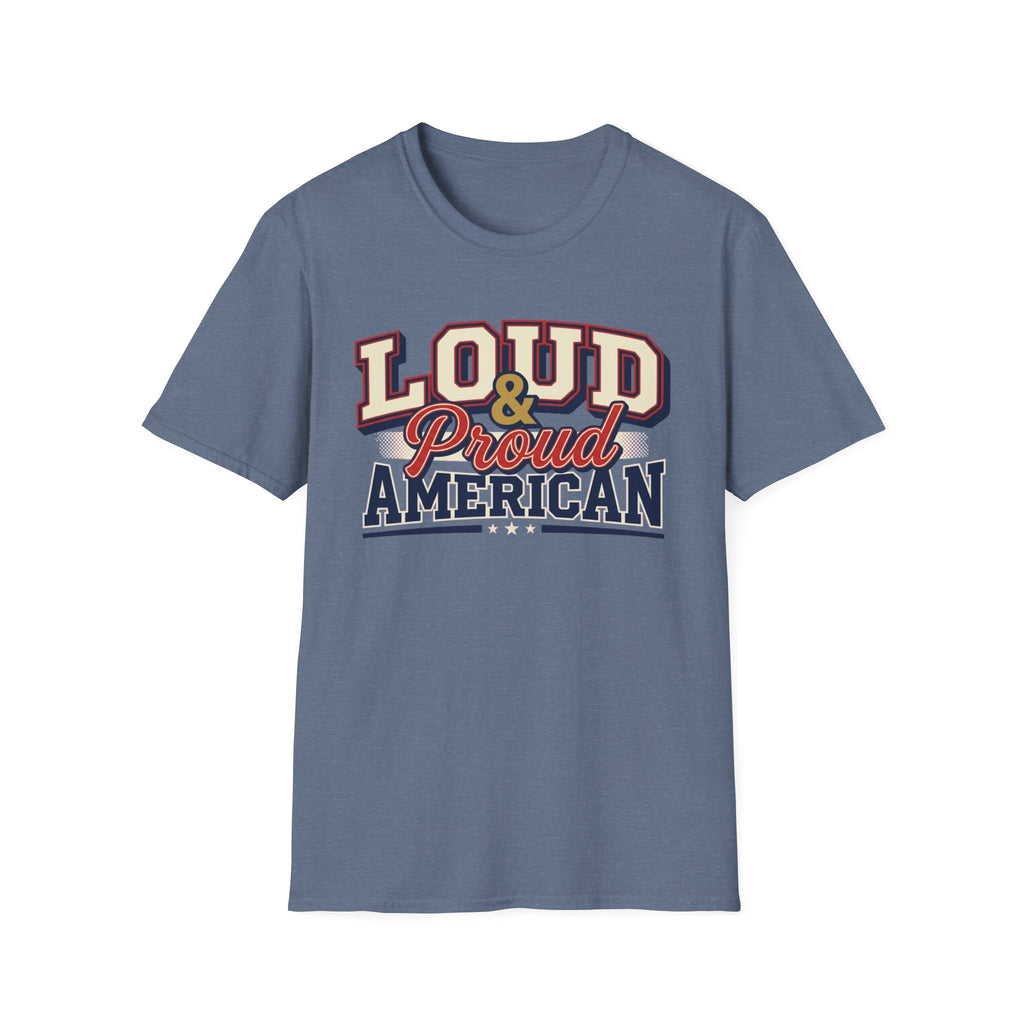 "Loud & Proud American" T-Shirt