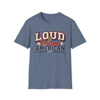 "Loud & Proud American" T-Shirt