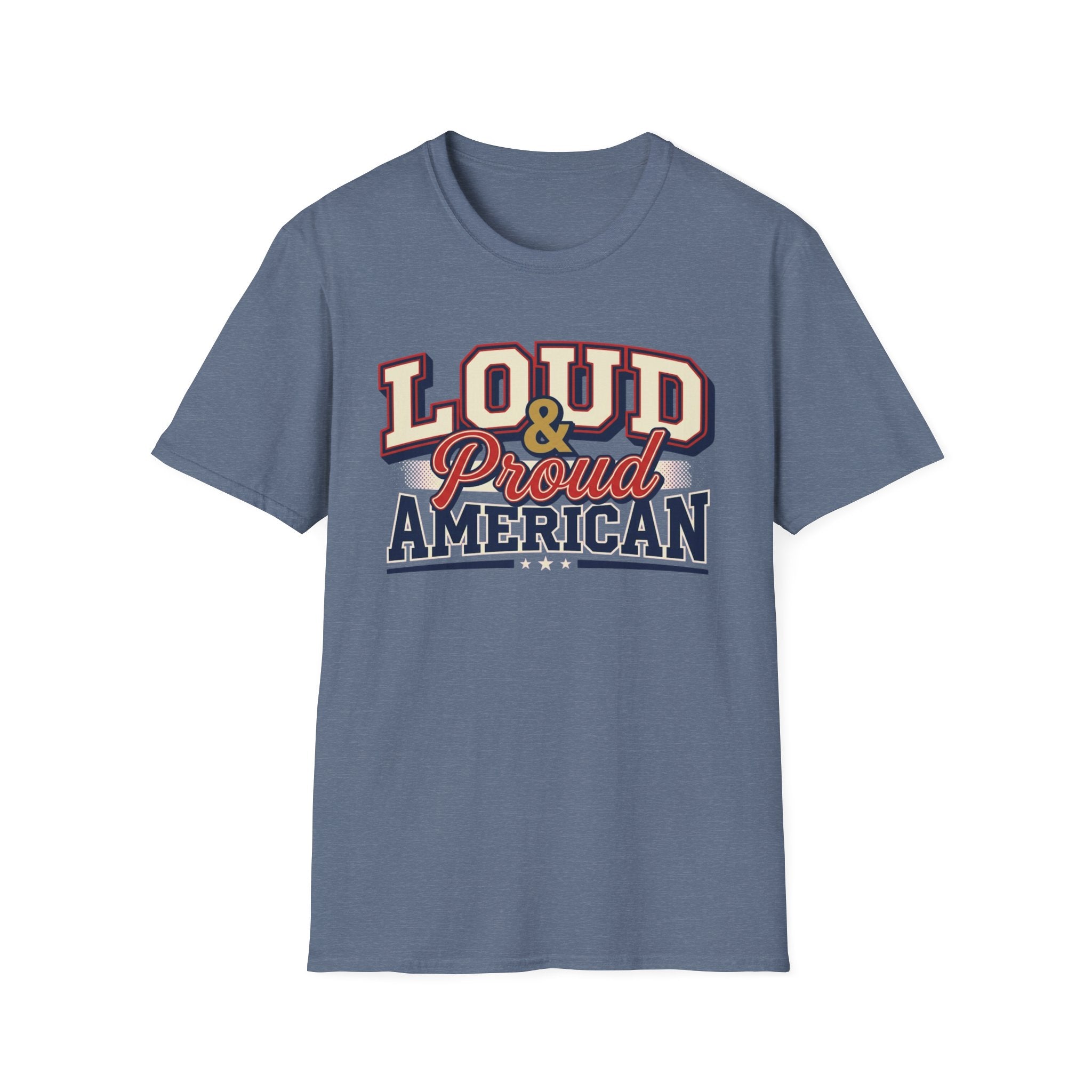 "Loud & Proud American" T-Shirt