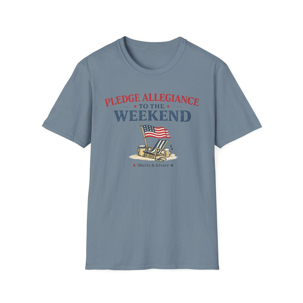 "Pledge Allegiance to the Weekend" T‑Shirt
