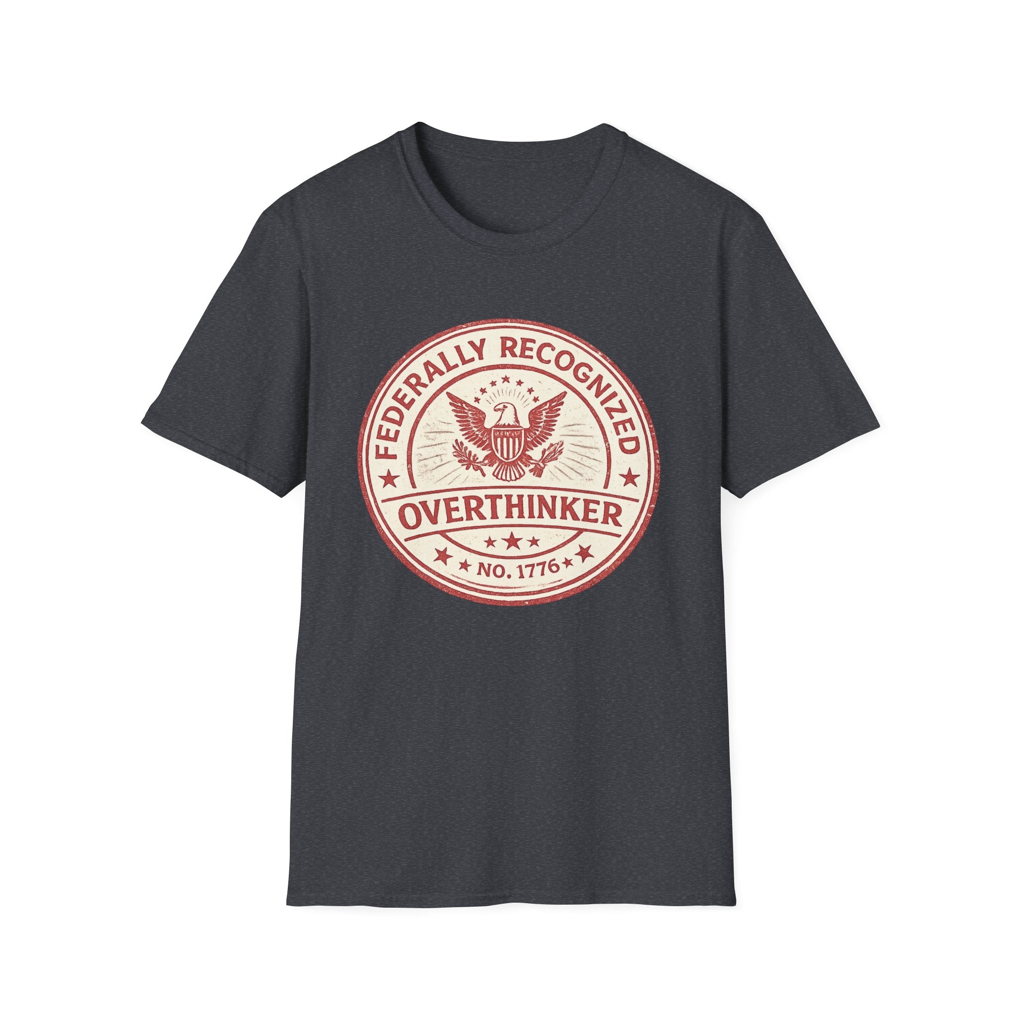 "Federally Recognized Overthinker" T-Shirt