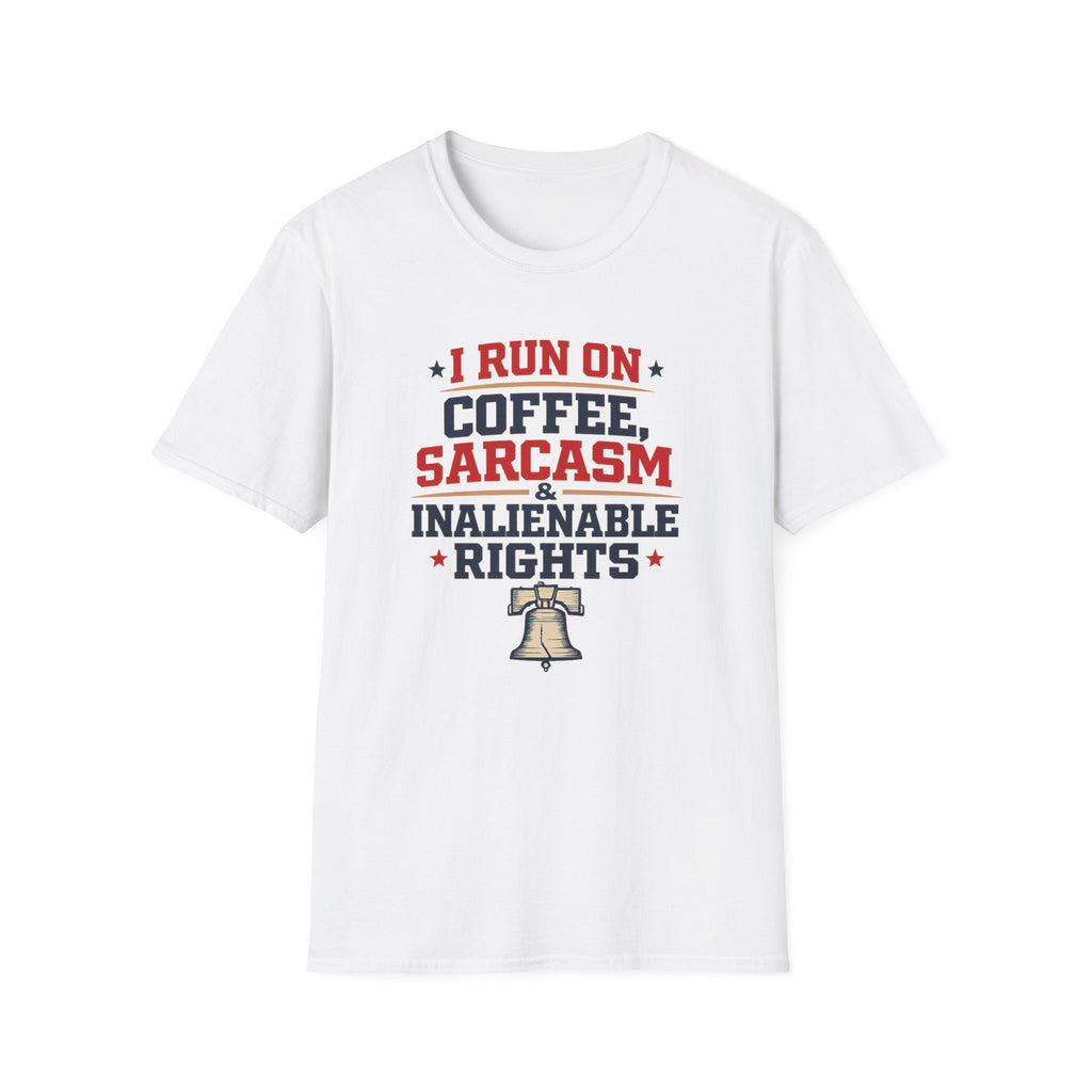 "Coffee, Sarcasm & Inalienable Rights" T-Shirt