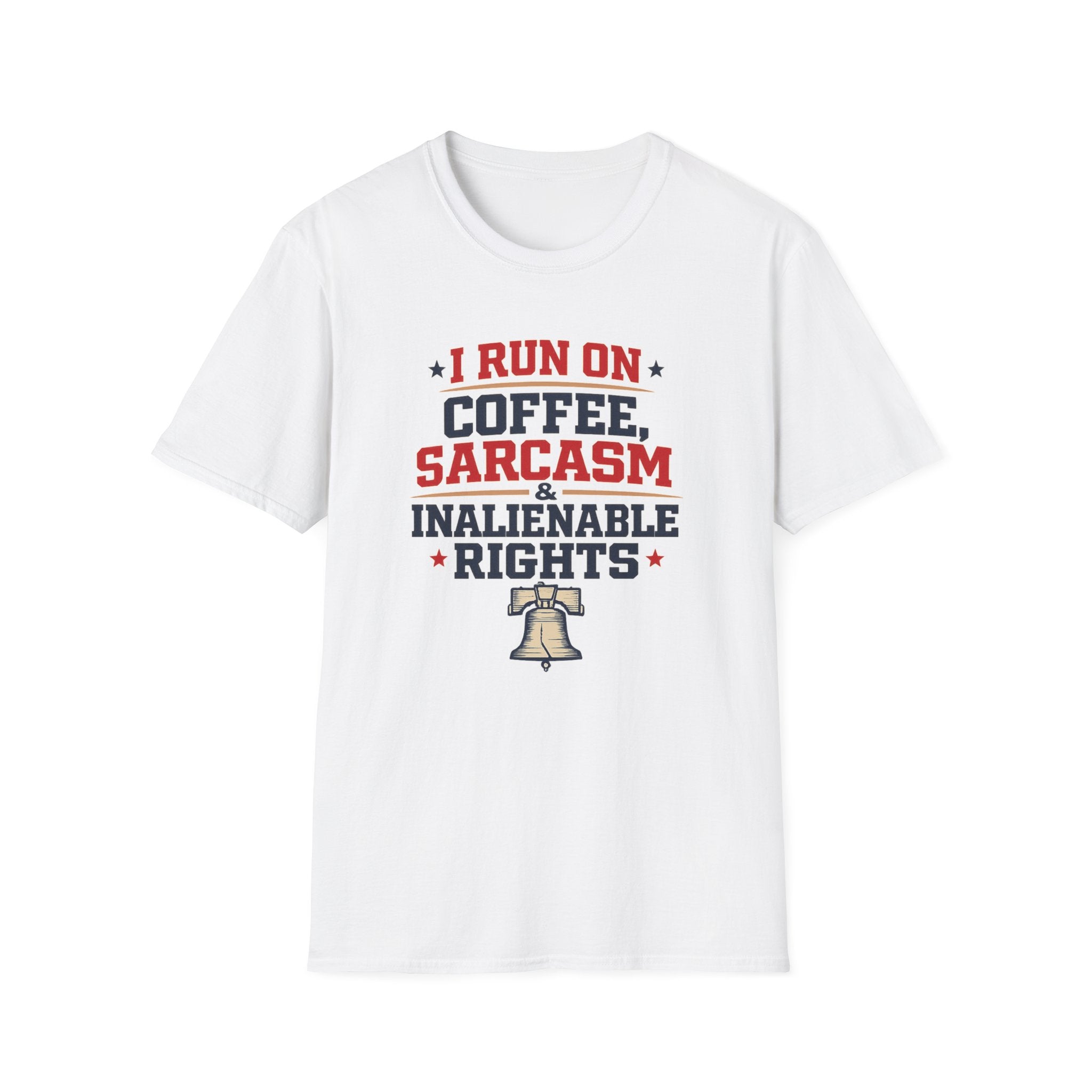"Coffee, Sarcasm & Inalienable Rights" T-Shirt