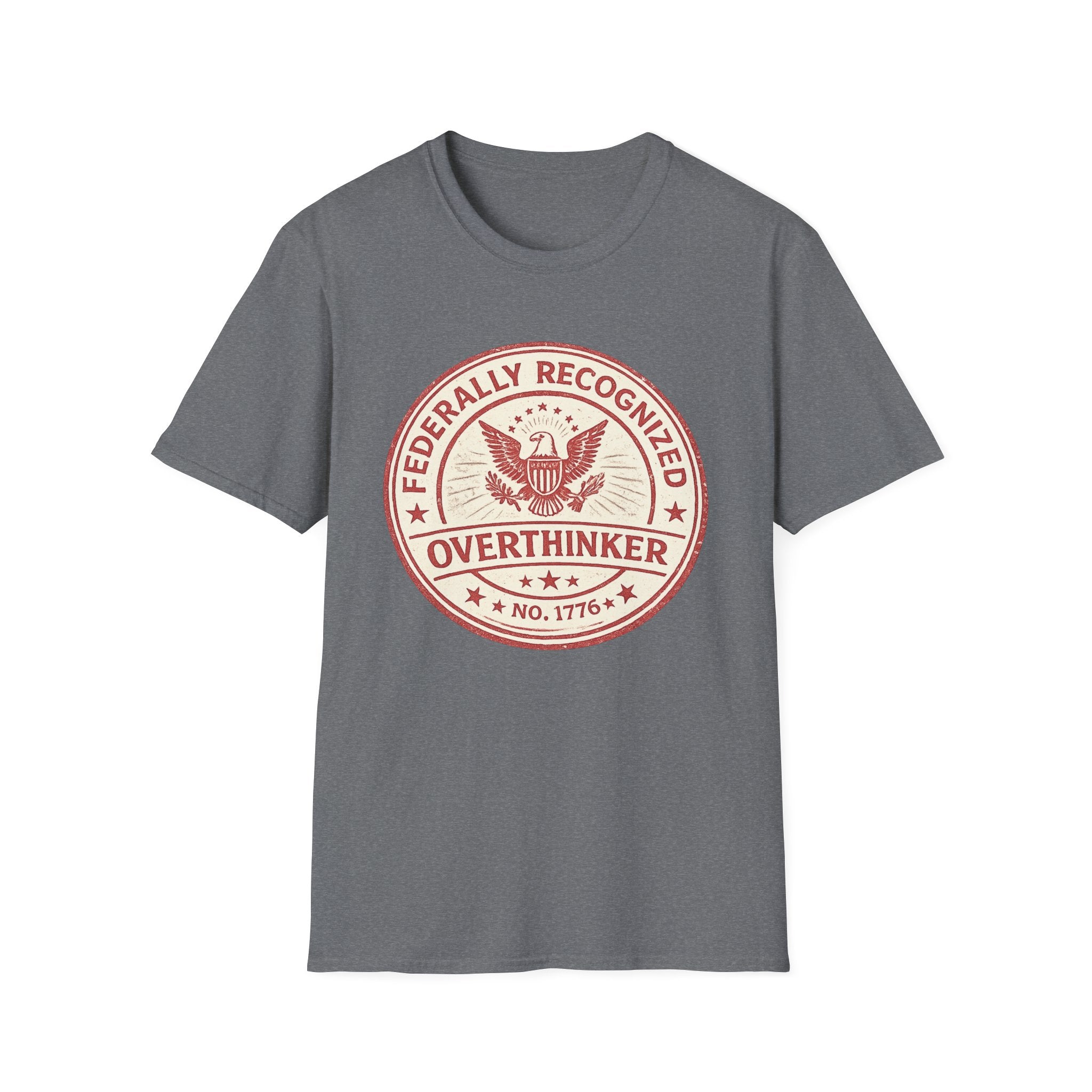 "Federally Recognized Overthinker" T-Shirt