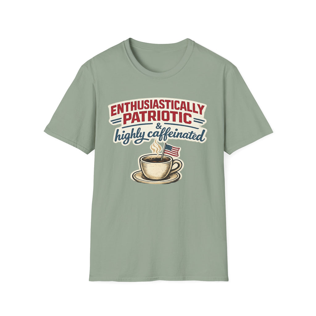 "Enthusiastically Patriotic & Highly Caffeinated" T-Shirt