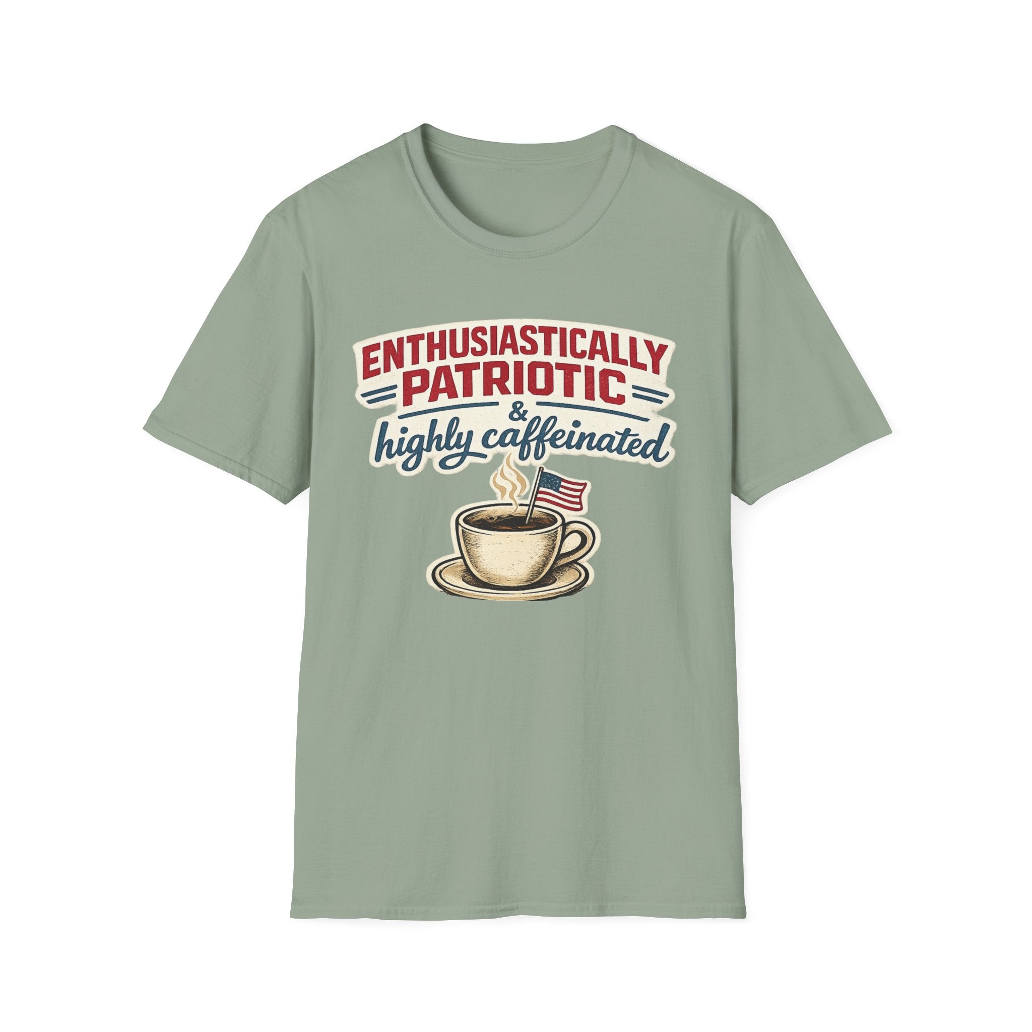 "Enthusiastically Patriotic & Highly Caffeinated" T-Shirt