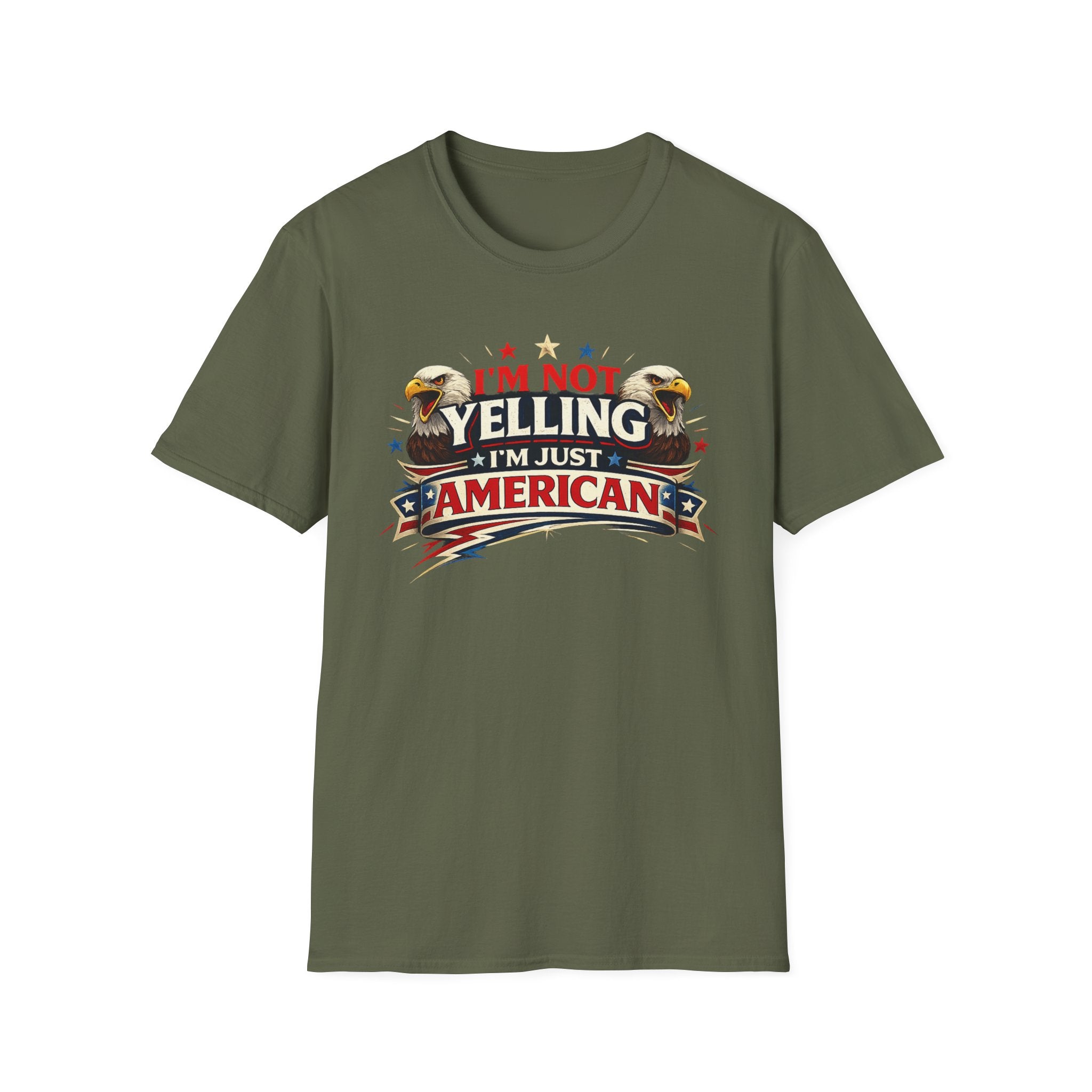 "I'm Not Yelling I'm Just American" T-Shirt