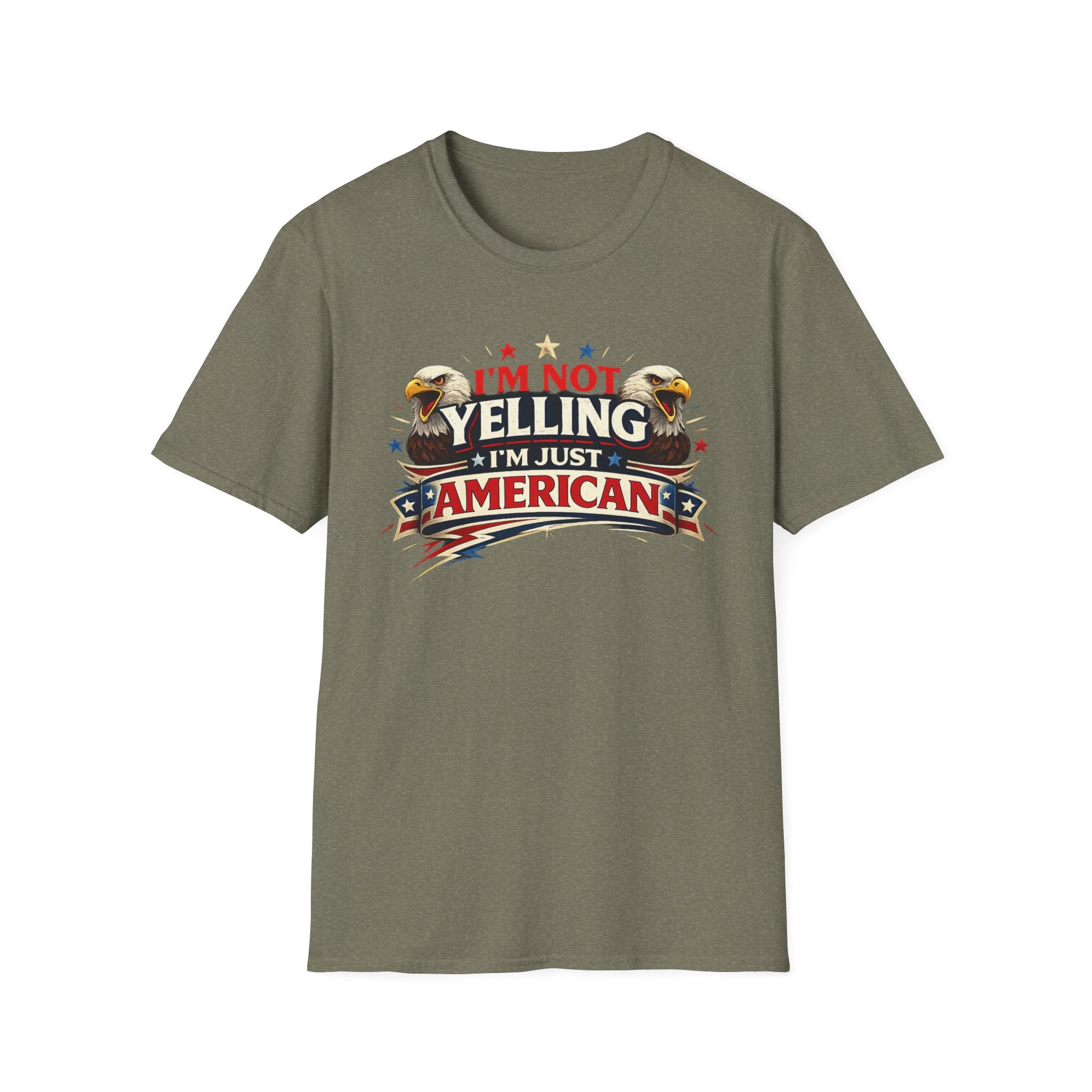 "I'm Not Yelling I'm Just American" T-Shirt
