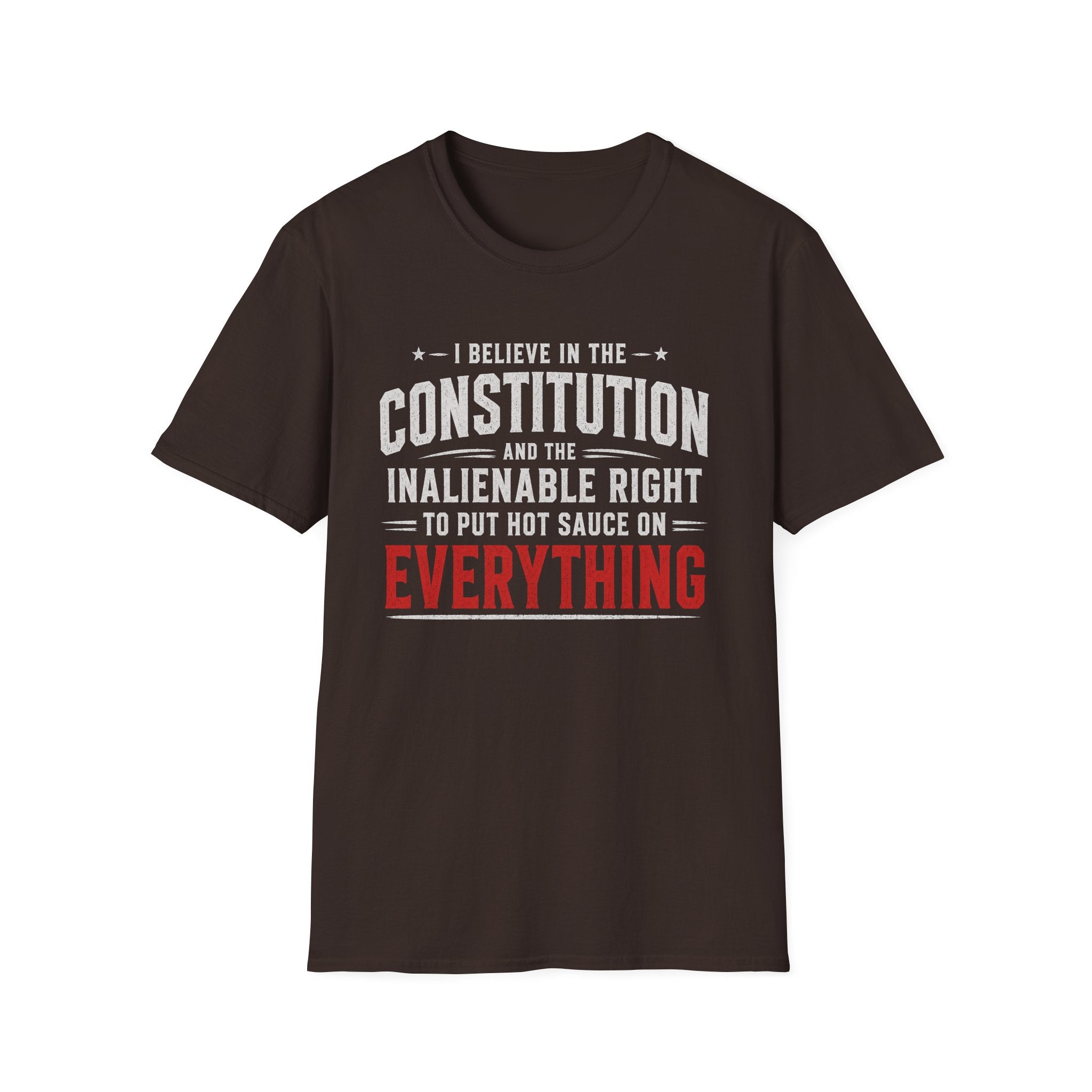 "I Believe in the Constitution & Hot Sauce" T-Shirt