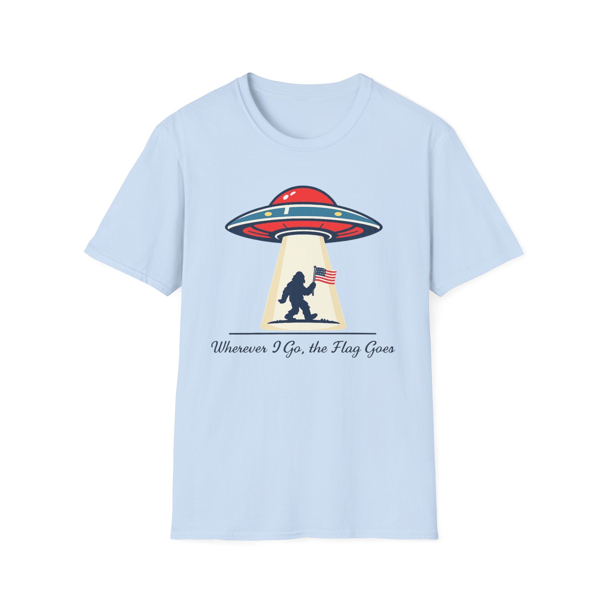 Sasquatch UFO Abduction T-Shirt — "Wherever I Go, the Flag Goes" Patriotic Bigfoot Tee
