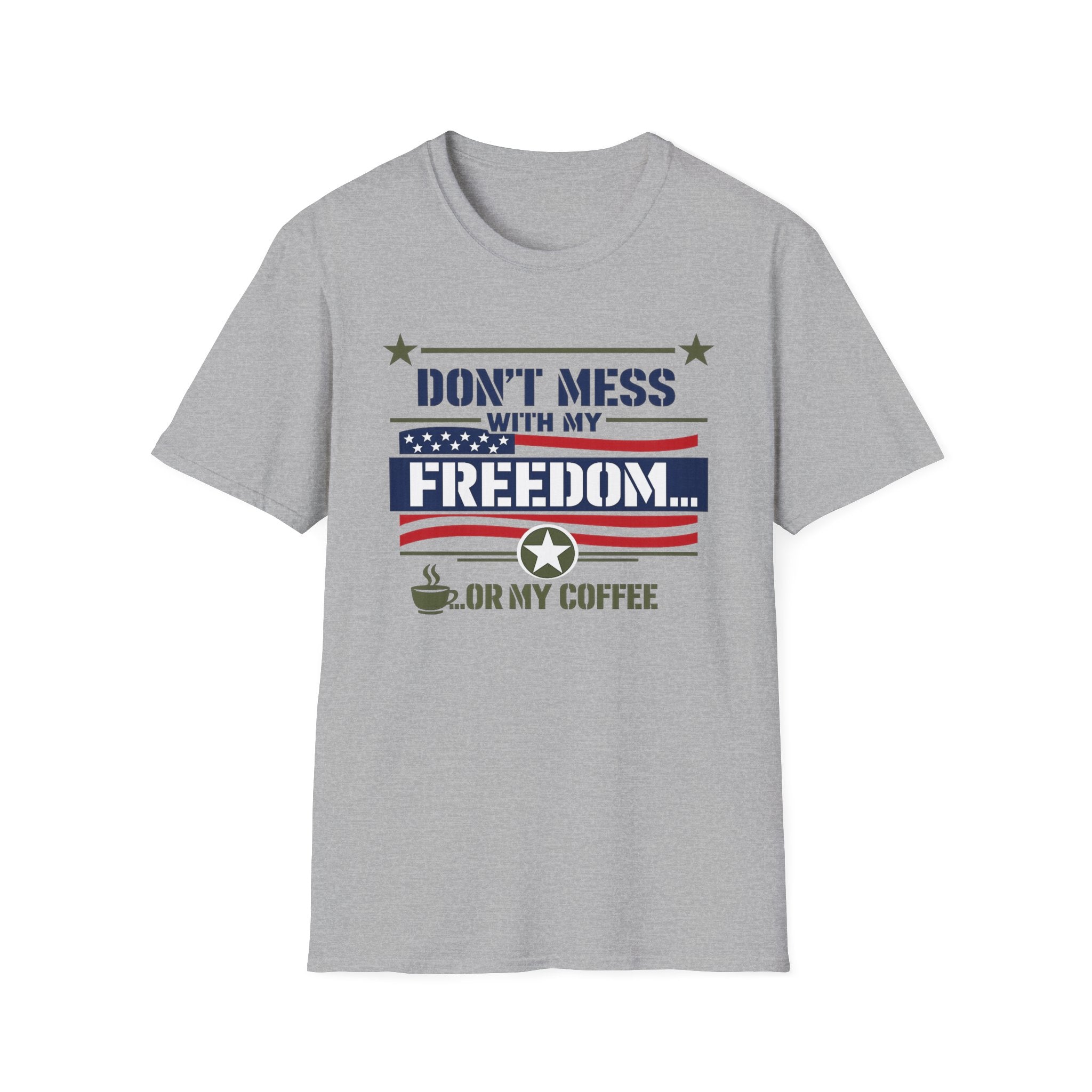 "Don't Mess With My Freedom... or My Coffee" T-Shirt
