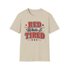 "Red White & Tired" T-Shirt