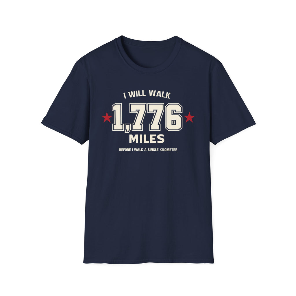 "I Will Walk 1,776 Miles" T-shirt
