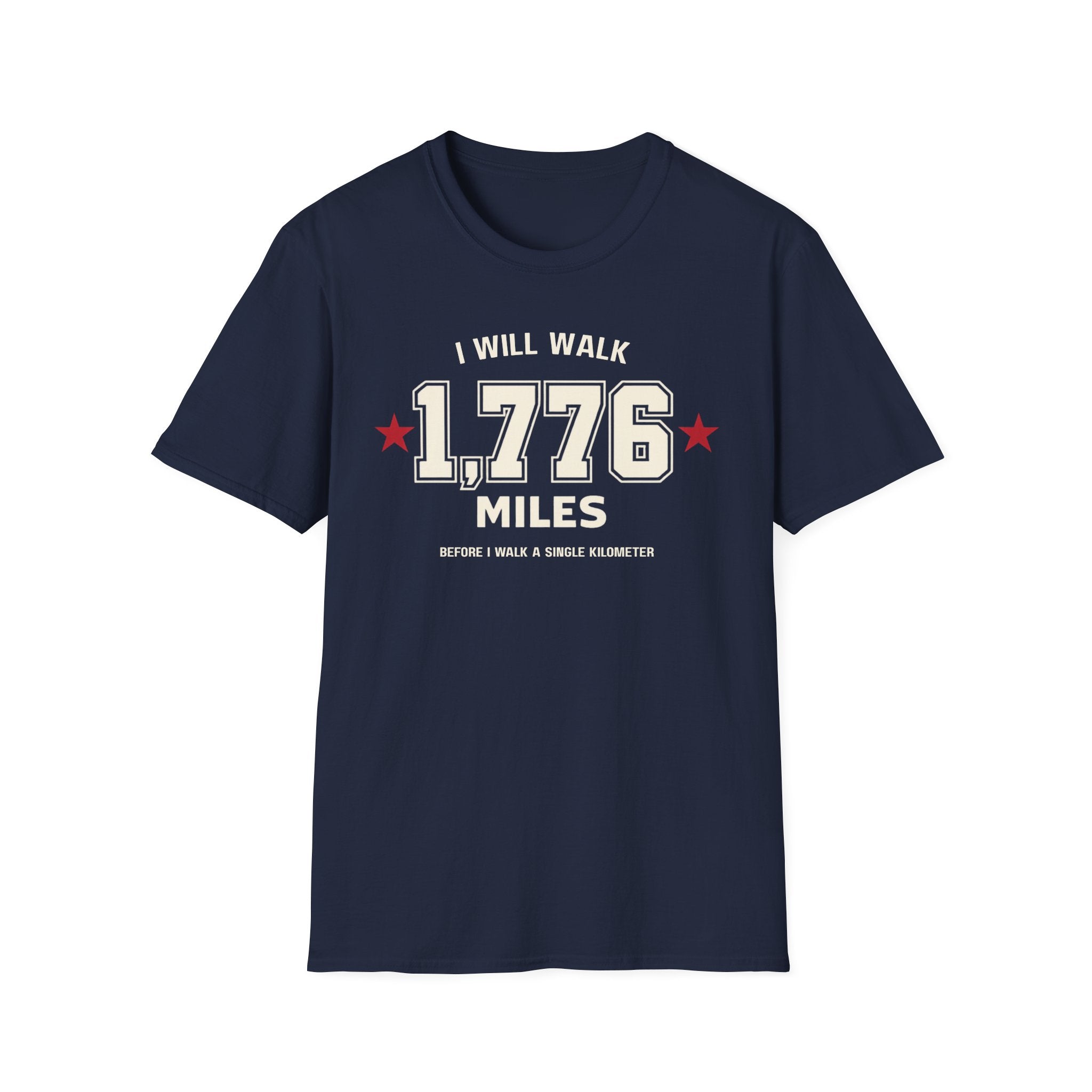 "I Will Walk 1,776 Miles" T-shirt