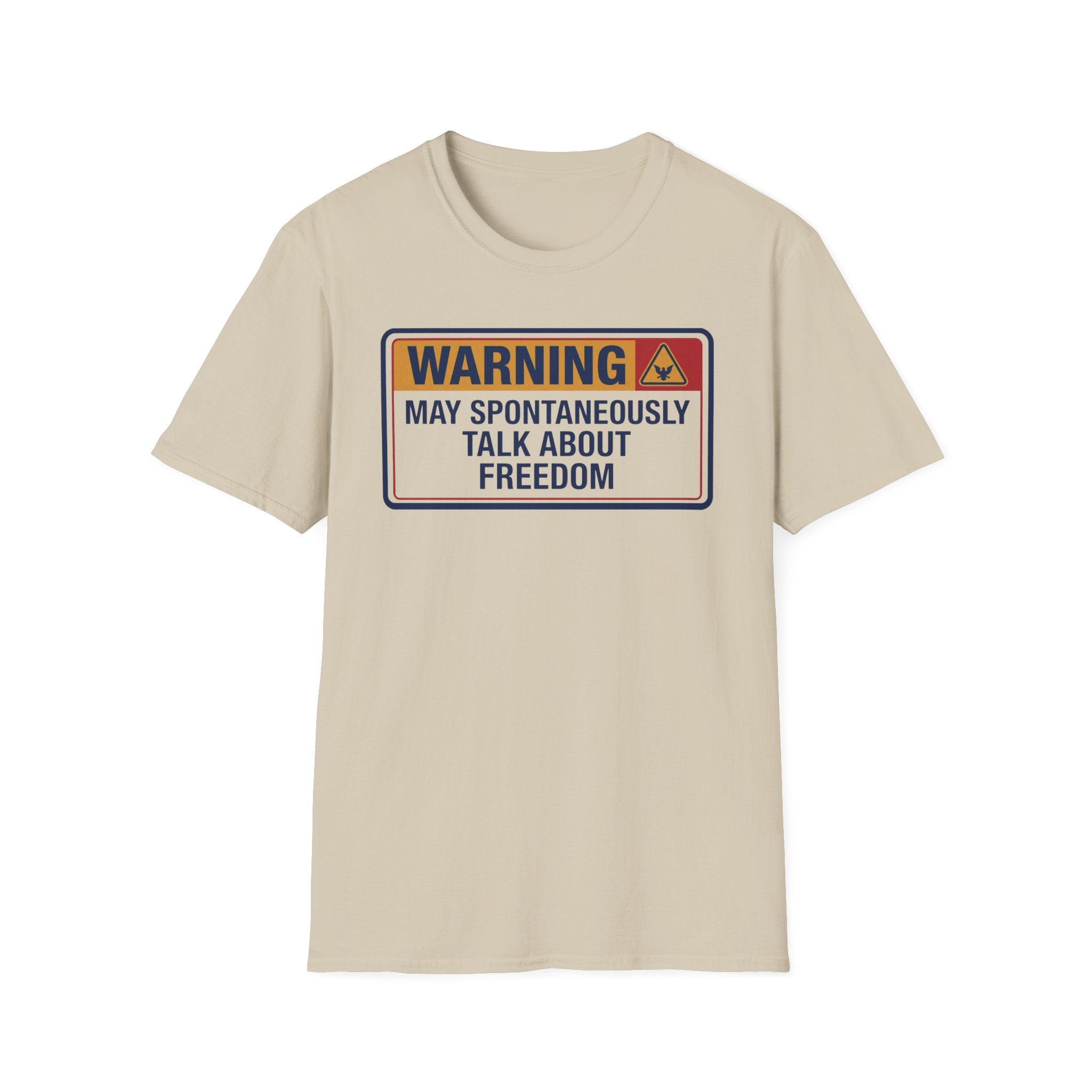 "WARNING: May Spontaneously Talk About Freedom" Graphic T-shirt